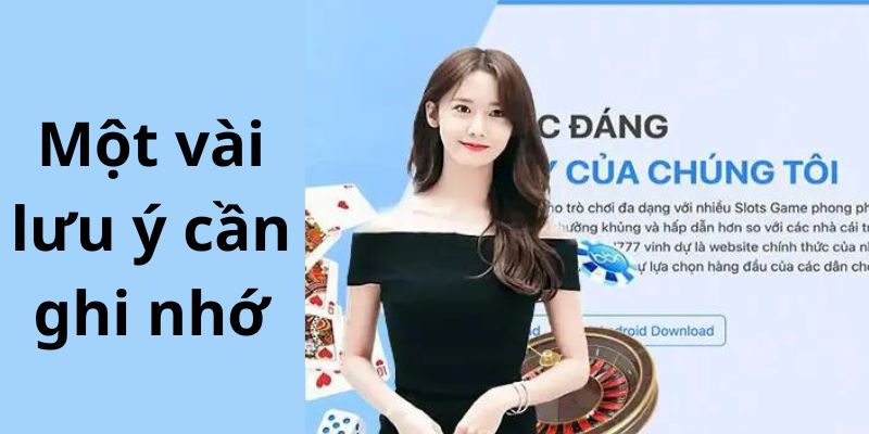 Một vài lưu ý cần ghi nhớ để đăng nhập vào nhà cái