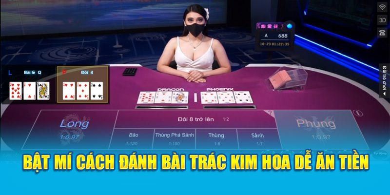 Mẹo chơi Trác Kim Hoa hiệu quả