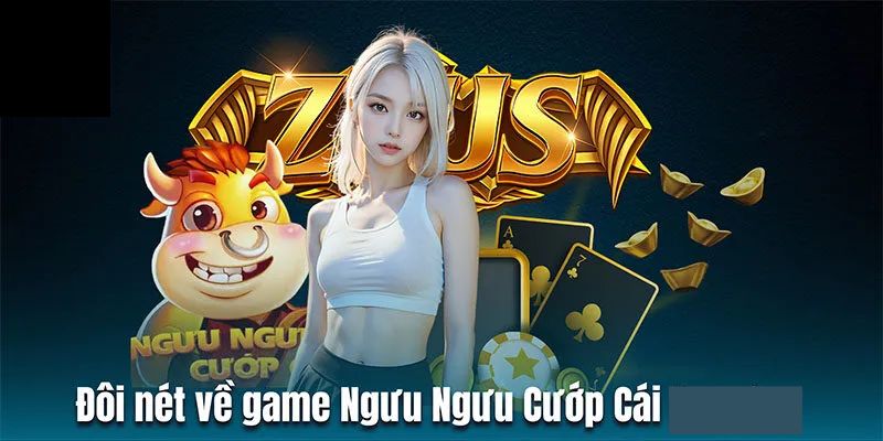 Ngưu Ngưu Cướp Cái - Siêu Phẩm Giải Trí Độc Đáo Tại Vin777