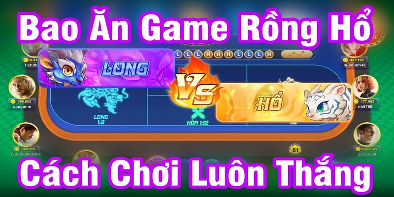 Cách chơi Rồng Hổ hiệu quả với các mẹo hay