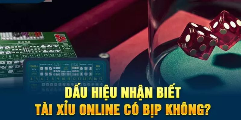 Nhận diện hình thức tài xỉu bịp dễ dàng