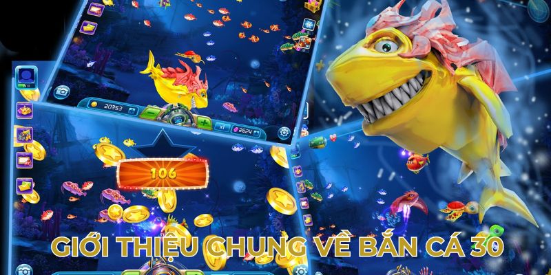 Tổng quan về game bắn cá 30