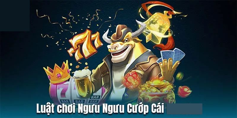 Cách thức chơi Ngưu Ngưu cướp cái tại Vin777
