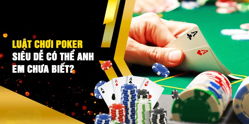 Mẹo chơi Poker là giới hạn việc Bluff