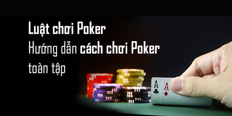 Mẹo Chơi Poker Siêu Dễ Giúp Bạn Thắng Lớn Tại Vin777