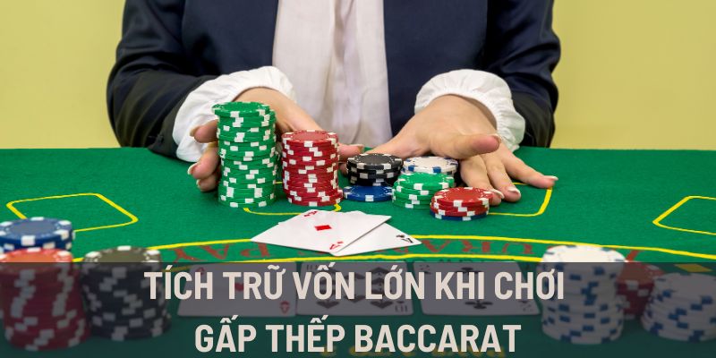 Hướng dẫn chơi gấp thếp Baccarat siêu dễ
