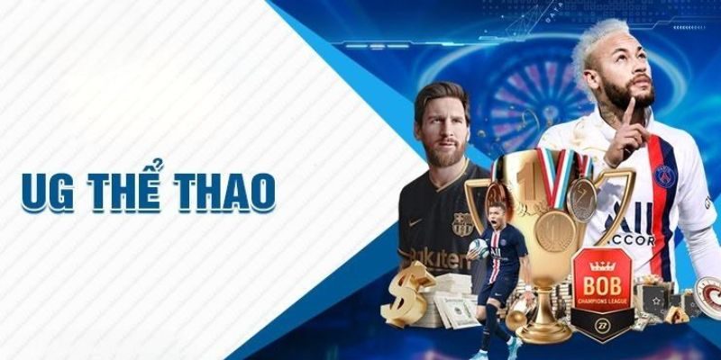 Vì sao UG thể thao được ưa chuộng?