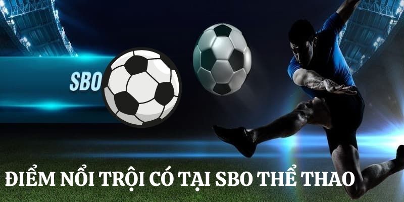 Điểm hấp dẫn của SBO thể thao