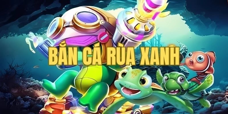 Hướng dẫn cách chơi bắn cá rùa xanh tại Vin777