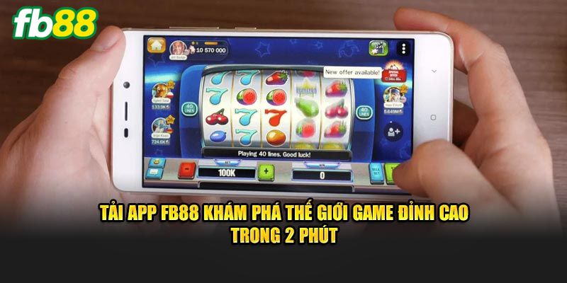 Giới thiệu sơ lược về ứng dụng FB88