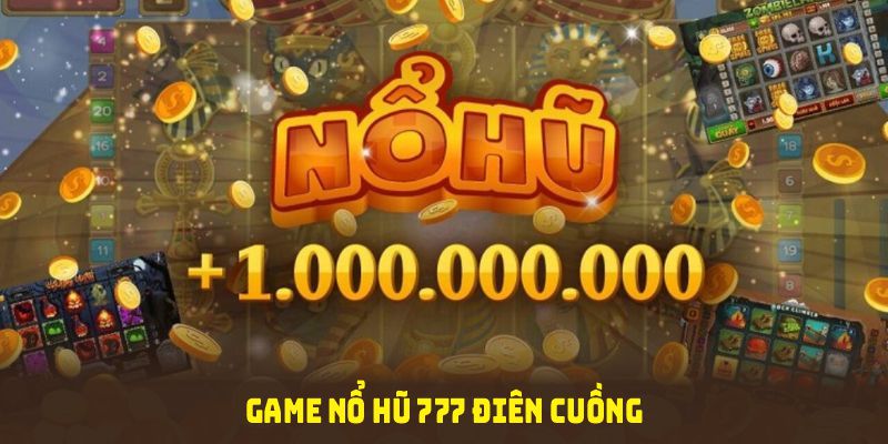 Nổ Hũ 777 - Tận Hưởng Vòng Quay May Mắn Săn Thưởng Khủng