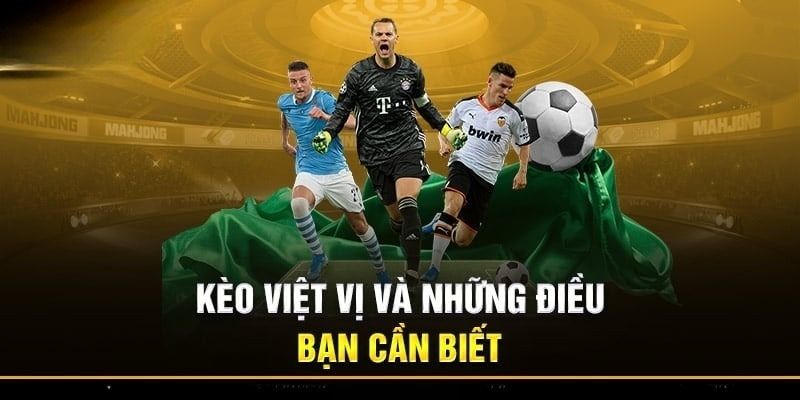 Tổng hợp các kèo việt vị phổ biến nhất tại nhà cái Vin777