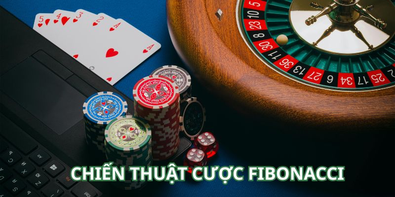 Hướng dẫn cách áp dụng Fibonacci vào cá cược