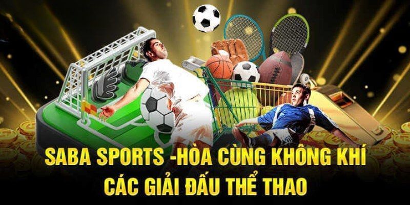 Review Sảnh SABA Thể Thao Vin777 Từ A - Z Cho Người Mới