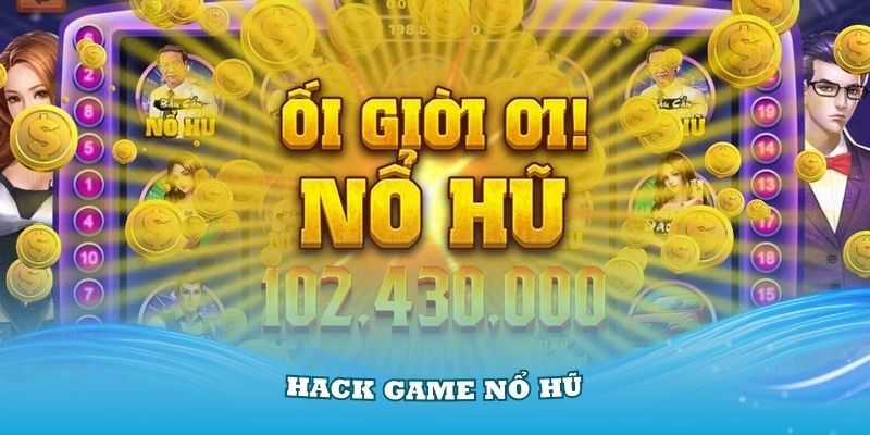 Tất tần tật thắc mắc về Tool hack game nổ hũ 