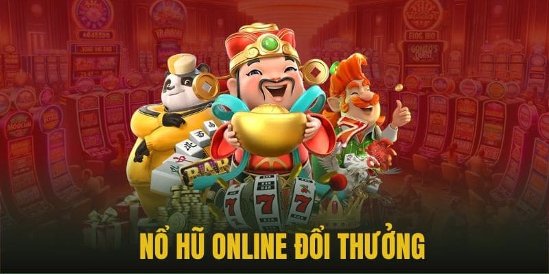 Nổ hũ đổi thưởng là gì?