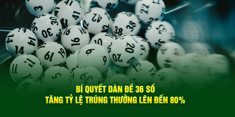 Top 3+ cách tạo bộ đề 36 số chuẩn nhất