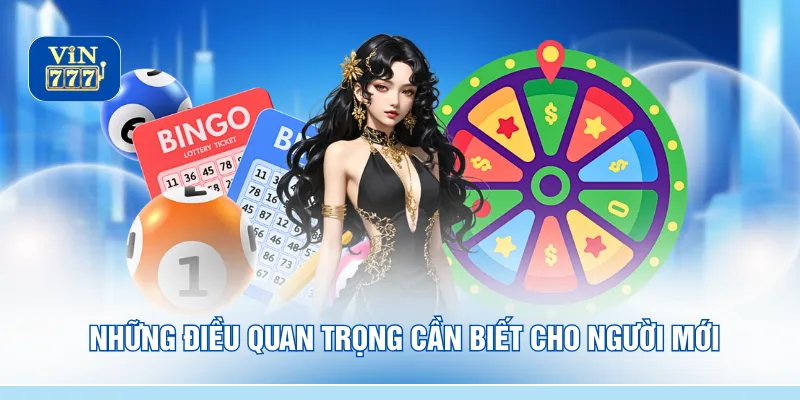 Những điều quan trọng cần biết cho người mới