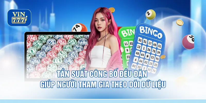 Tần suất công bố đều đặn giúp người tham gia theo dõi dữ liệu