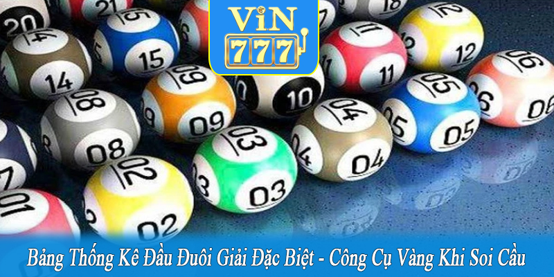 bảng thống kê đầu đuôi giải đặc biệt