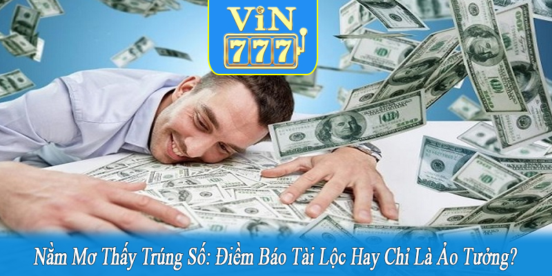 nằm mơ thấy trúng số