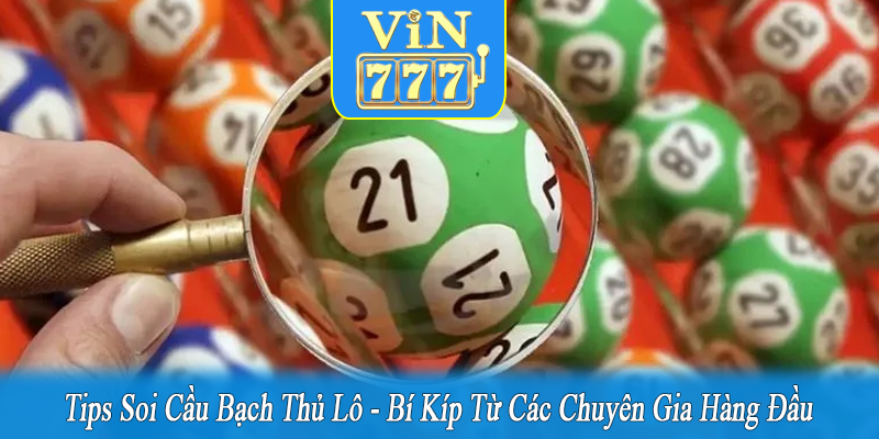 tips soi cầu bạch thủ lô