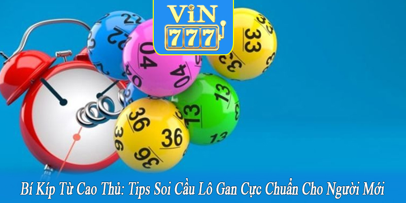 tips soi cầu lô gan