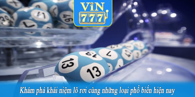Khám phá khái niệm lô rơi cùng những loại phổ biến hiện nay